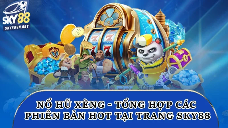Nổ hũ xèng Sky88