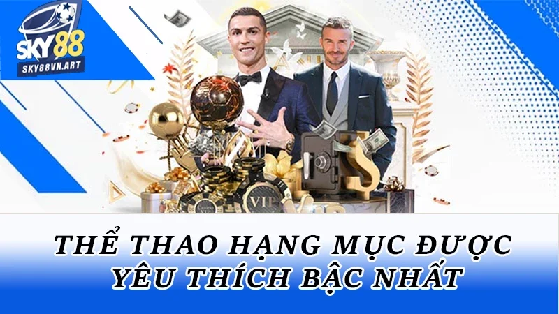 Thể thao hạng mục được yêu thích bậc nhất